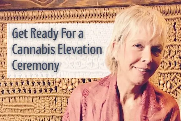 Date set: Cannabis Elevation Ceremony